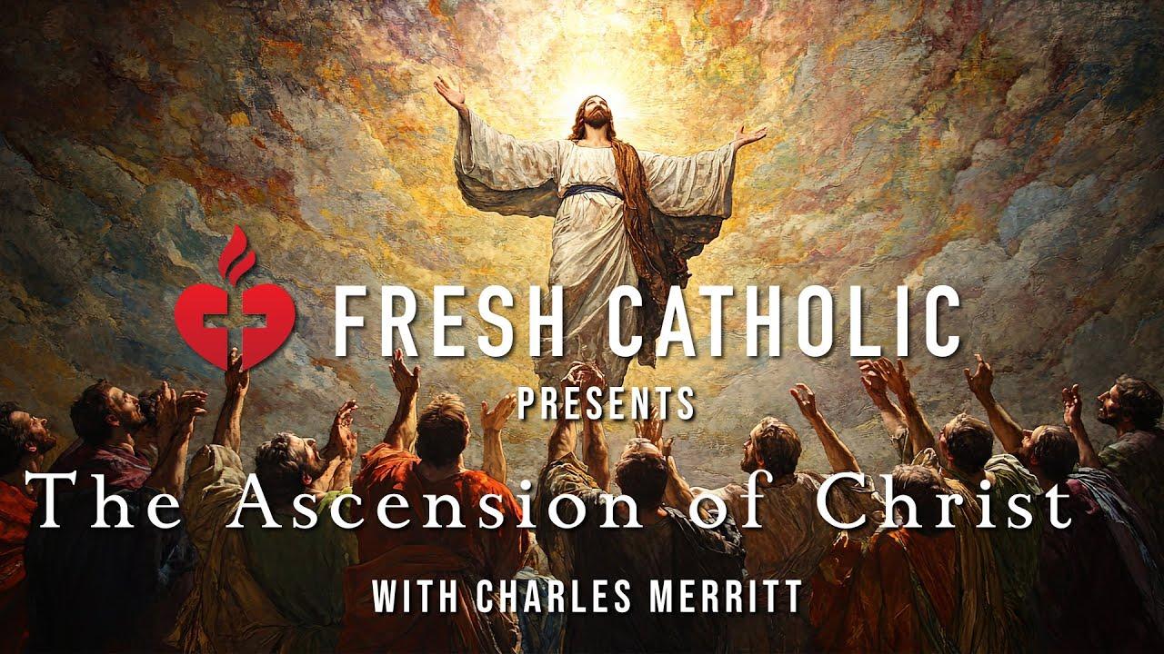 The Ascension of Christ study